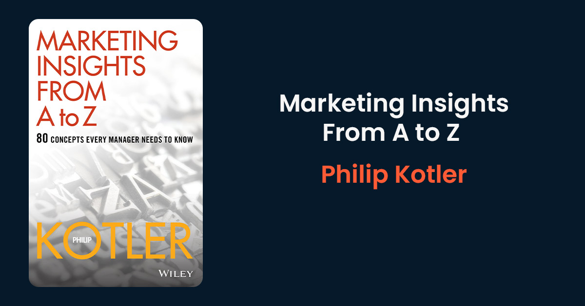 Marketing Insights From A to Z - Philip Kotler